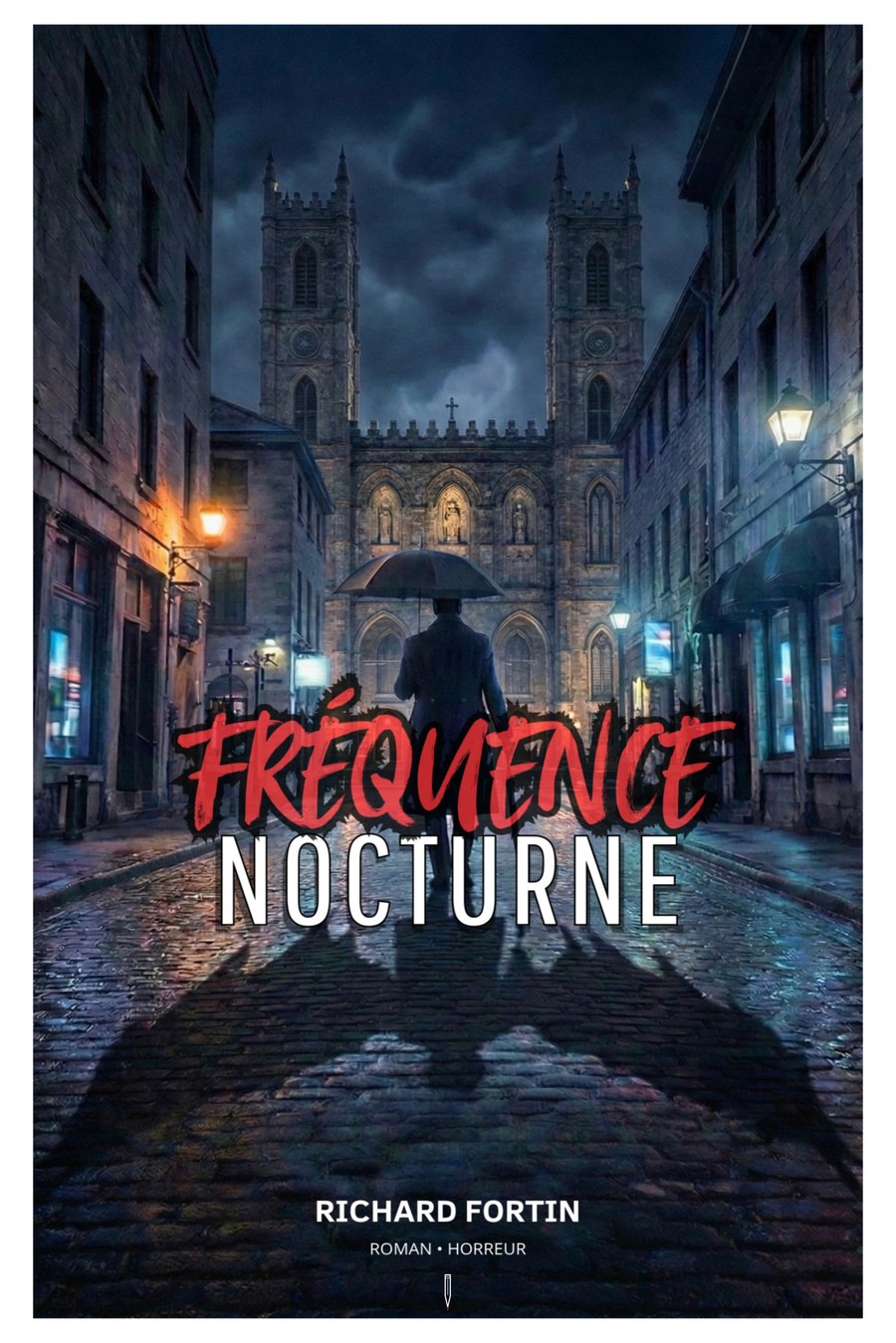 Couverture de Fréquence Nocturne, tome 1, de Richard Fortin — un homme au parapluie devant la basilique Notre-Dame de Montréal, la nuit